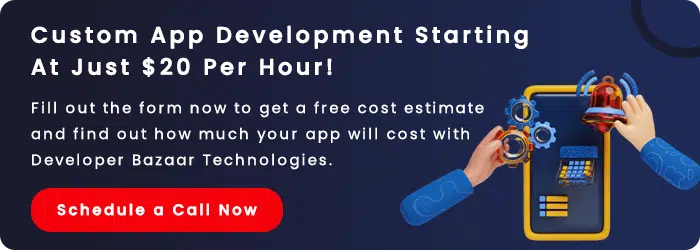 custom app development - developer bazzar technologies