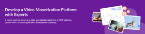 develop video monetization platform