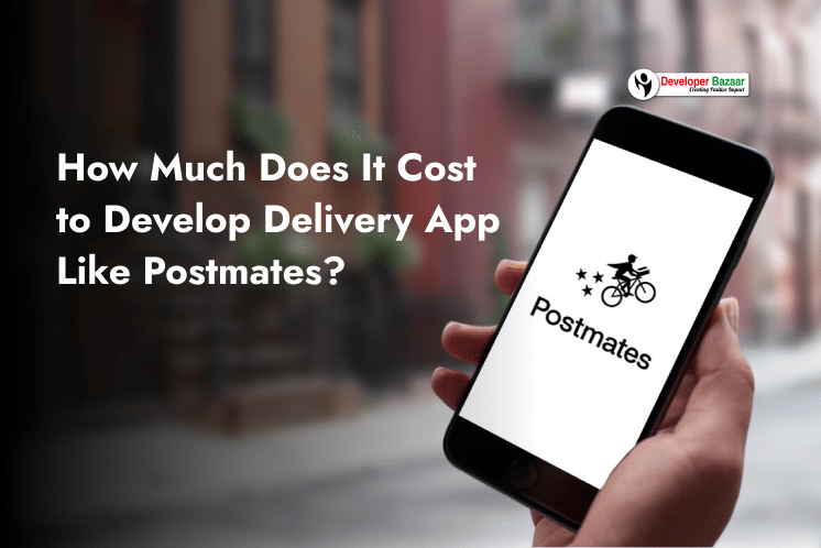 Develop Delivery App Like Postmates